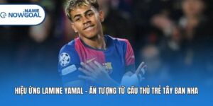 Hiệu Ứng Lamine Yamal – Ấn Tượng Từ Cầu Thủ Trẻ Tây Ban Nha